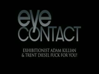 Exhibitionists adam killian và trent diesel quái vì anh!